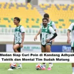 PSMS Medan Siap Gempur Adhyaksa FC di SUSU, Tiket Mulai Rp40 Ribu Sambil Persiapkan Stadion Teladan dan Ambisi Super League