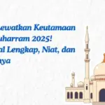 Niat Puasa 11 Muharram 2026: Hukum, Keutamaan, dan Jadwal Lengkap
