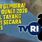 TVRI Siapkan Layanan Gratis dan Streaming untuk Piala Dunia 2026: Panduan Lengkap Menonton Tanpa Batas